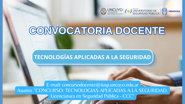 imagen Convocatoria docente - Licenciatura en Seguridad Pública CCC - Tecnologías Aplicadas a la Seguridad