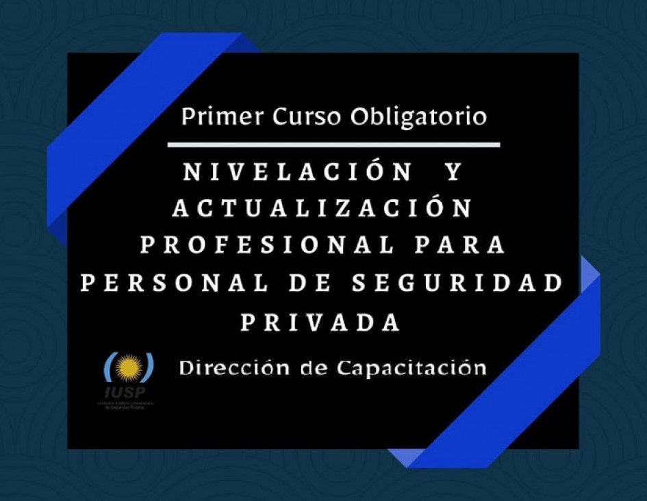 imagen Curso de Nivelación y Actualización Profesional para Operadores de Seguridad Privada