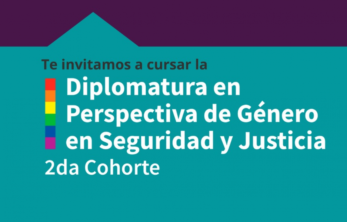 imagen Comenzará la 2da. Cohorte de la  Diplomatura en Perspectiva de Género y Diversidad en Seguridad y Justicia