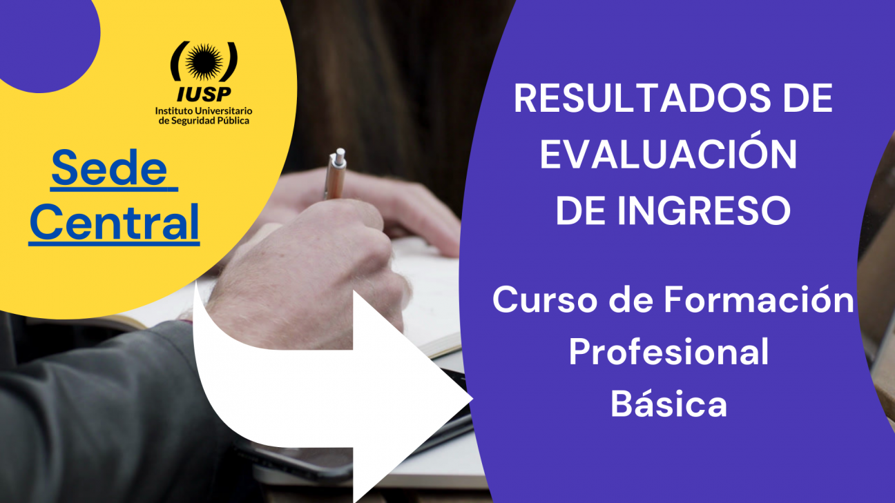 imagen Resultados de evaluación de ingreso al Curso de FPB de Sede Central