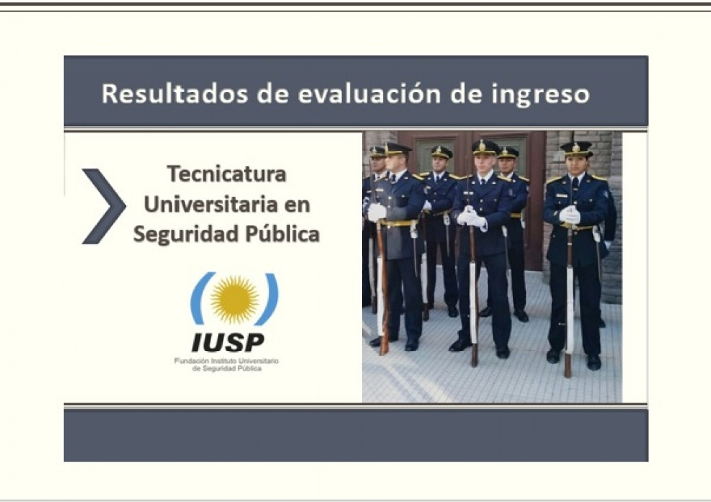 imagen Resultados de exámenes para ingreso a la carrera de Tecnicatura Universitaria en Seguridad Pública